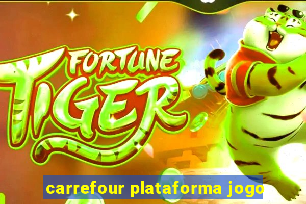 carrefour plataforma jogo